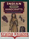 Indian Handcrafts C. Keith Wilbur 9780762706617 Globe Pequot Press