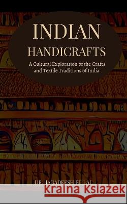 Indian Handicrafts Dr Jagadeesh 9798889516057 Notion Press, Inc. - książka