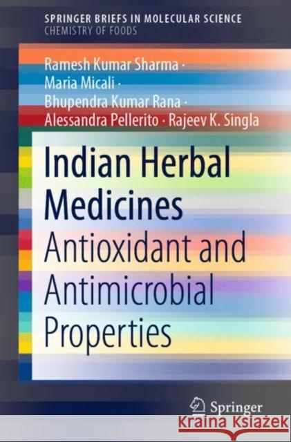 Indian Herbal Medicines: Antioxidant and Antimicrobial Properties Ramesh Kumar Sharma Maria Micali Bhupendra Kumar Rana 9783030809171 Springer - książka