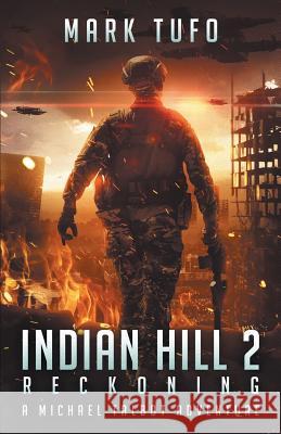 Indian Hill 2: Reckoning: A Michael Talbot Adventure Mark Tufo 9781794115330 Independently Published - książka