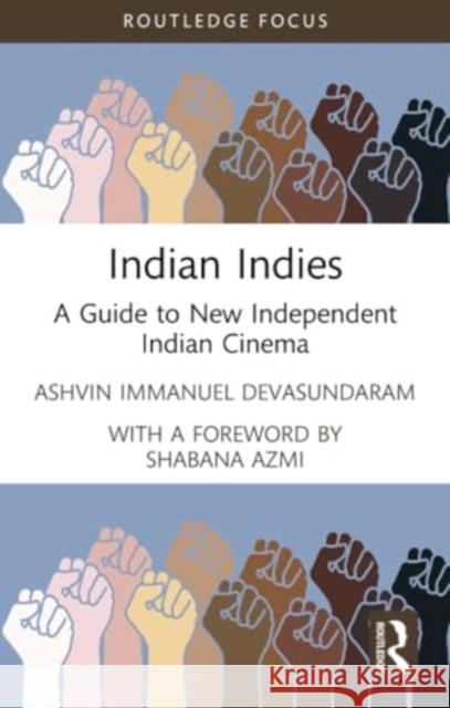 Indian Indies: A Guide to New Independent Indian Cinema Ashvin Immanuel Devasundaram 9780367543754 Routledge - książka