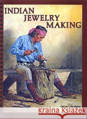 Indian Jewelry Making O. T. Branson 9781887896030 Treasure Chest Books - książka