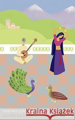 Indian Love Lyrics Laurence Hope 9781907245077 Myna Classics - książka