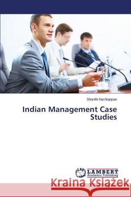 Indian Management Case Studies Nachiappan Shanthi 9783659680410 LAP Lambert Academic Publishing - książka