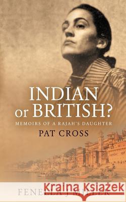 Indian or British? Pat Cross Fenella J. Miller 9781514734629 Createspace - książka