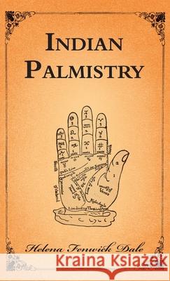 Indian Palmistry Helena Fenwick Dale 9781528772822 Read Books - książka