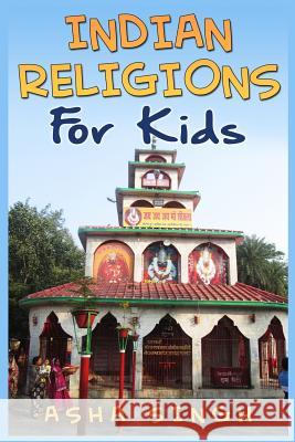 Indian Religions For Kids Singh, Asha 9781500520342 Createspace - książka