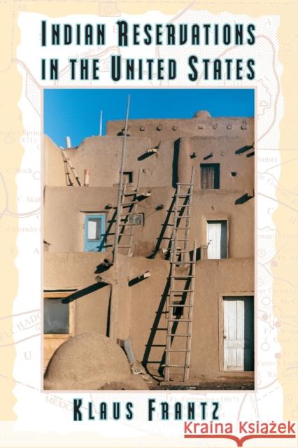 Indian Reservations in the United States Frantz, Klaus 9780226260891 University of Chicago Press - książka