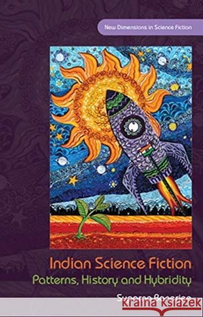 Indian Science Fiction: Patterns, History and Hybridity Banerjee, Suparno 9781786836663 University of Wales Press - książka