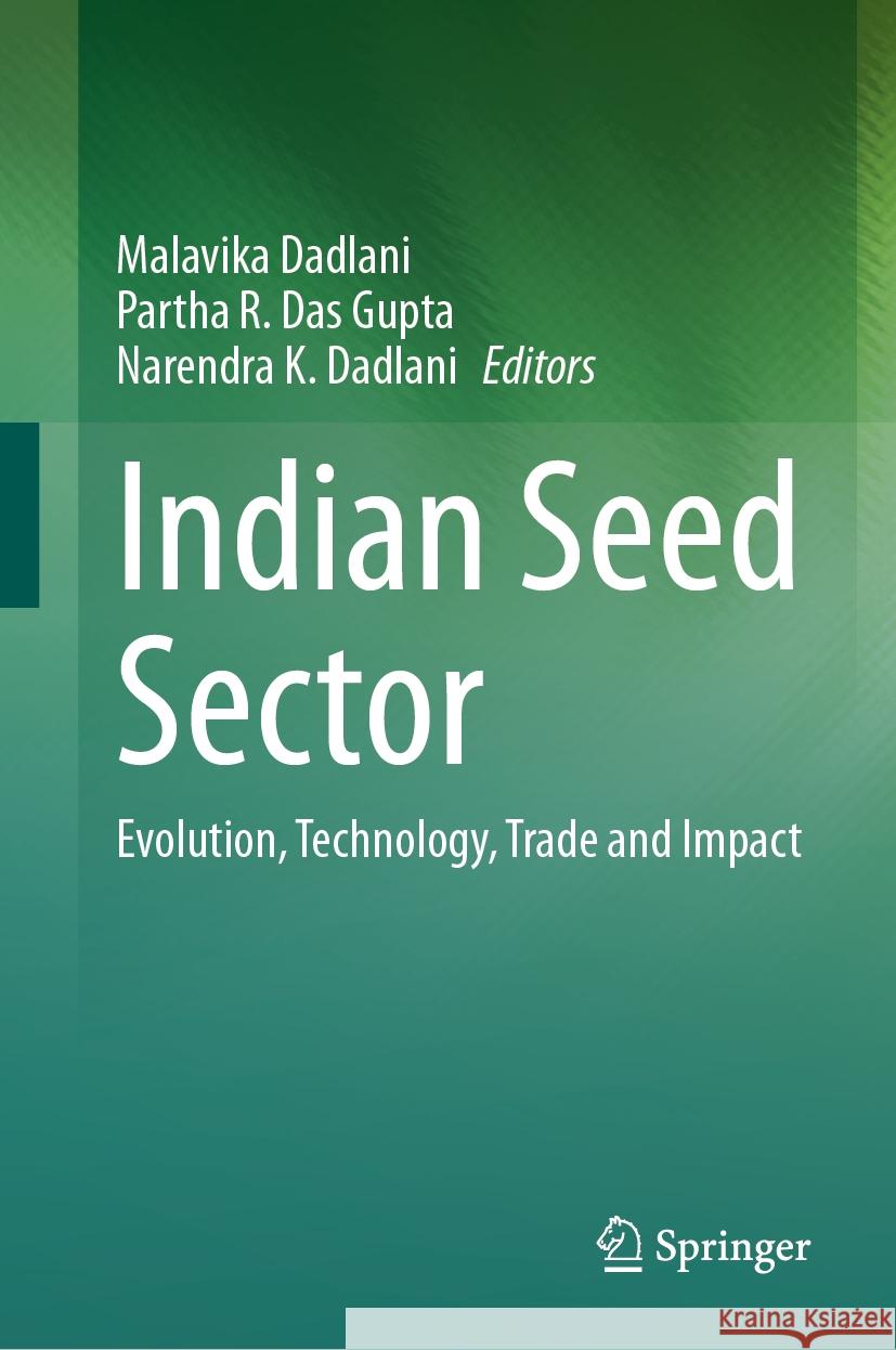 Indian Seed Sector: Evolution, Technology, Trade and Impact Malavika Dadlani, Partha R. Das Gupta, Narendra K. Dadlani 9789819607136 Springer Nature Switzerland AG - książka