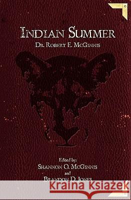 Indian Summer Dr Robert E. McGinnis 9781450555814 Createspace - książka