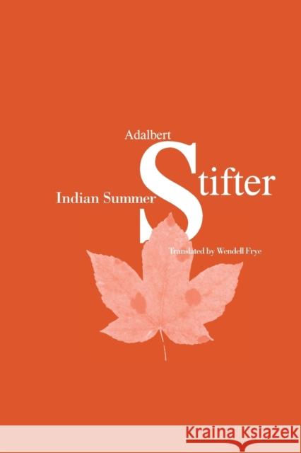 Indian Summer: Translated by Wendell Frye- Wendell Frye 9783034303484 BERTRAMS - książka