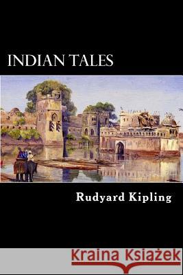 Indian Tales Rudyard Kipling Alex Struik 9781480102095 Createspace - książka