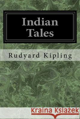 Indian Tales Rudyard Kipling 9781548650278 Createspace Independent Publishing Platform - książka