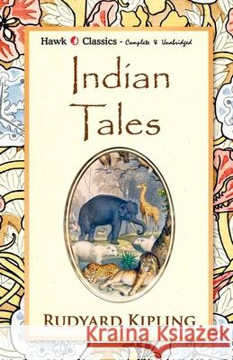 Indian Tales Rudyard Kipling 9789393971401 Hawk Press - książka