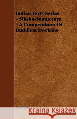 Indian Texts Series - Siksha-Samuccaya - A Compendium of Buddhist Doctrine Santideva 9781444620474 Lee Press - książka