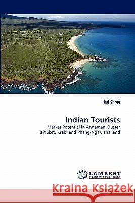 Indian Tourists Raj Shree 9783844300130 LAP Lambert Academic Publishing - książka