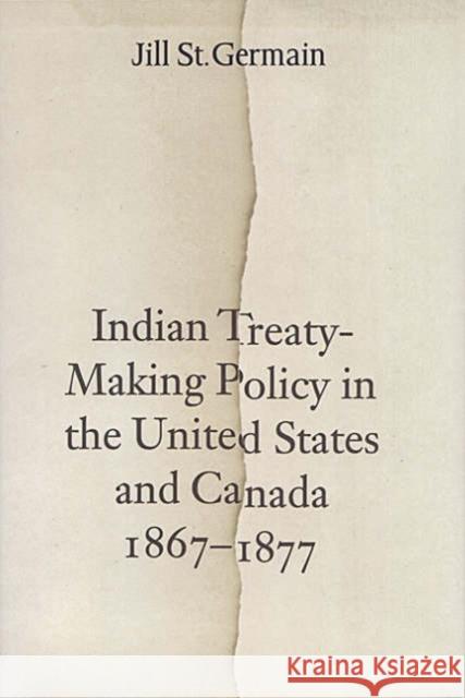 Indian Treaty-Making Policy in the United States and Canada, 1867-1877  9780802035202 University of Toronto Press - książka