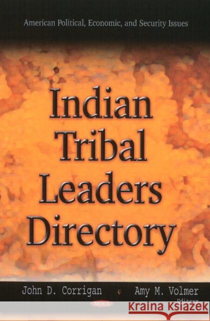 Indian Tribal Leaders Directory John D Corrigan, Amy M Volmer 9781611228472 Nova Science Publishers Inc - książka