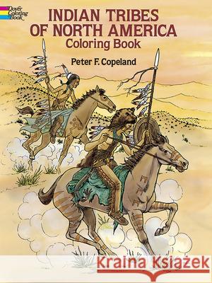 Indian Tribes of North America Coloring Book Copeland, Peter F. 9780486263038 Dover Publications - książka