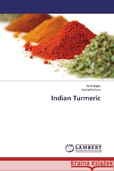 Indian Turmeric Gupta, Amit; Kishore, Kamal 9783659931352 LAP Lambert Academic Publishing - książka