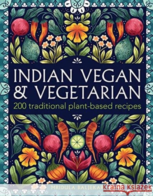 Indian Vegan & Vegetarian: 200 traditional plant-based recipes Mridula Baljekar 9780754835134 Anness Publishing - książka