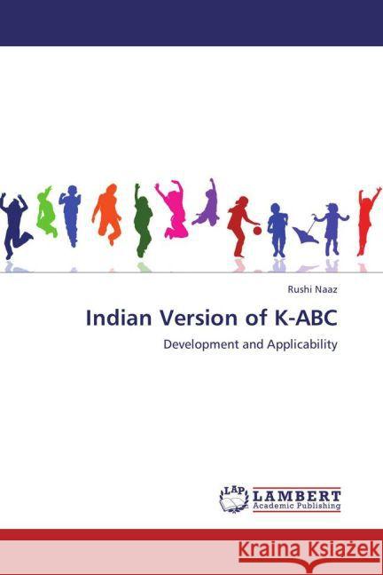 Indian Version of K-ABC : Development and Applicability Naaz, Rushi 9783659212420 LAP Lambert Academic Publishing - książka