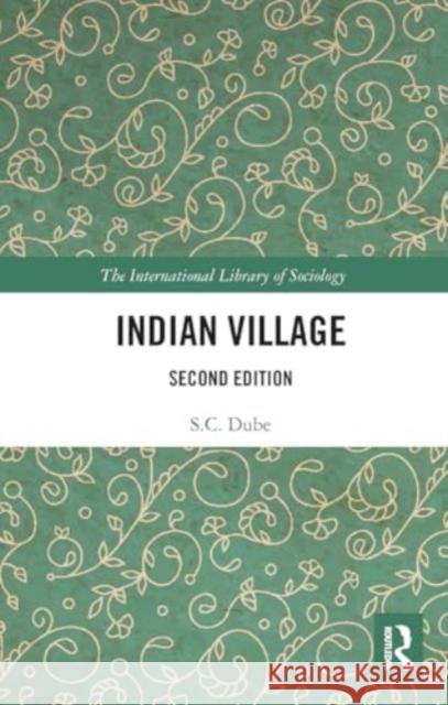 Indian Village S. C. Dube 9781032925134 Routledge - książka