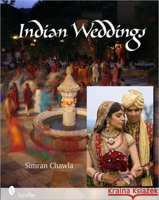 Indian Weddings Simran Chawla 9780764335471 Schiffer Publishing - książka
