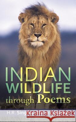Indian Wildlife Through Poems H. R. Singh Neeraj Kumar 9781482873313 Partridge India - książka