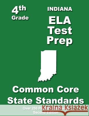 Indiana 4th Grade ELA Test Prep: Common Core Learning Standards Treasures, Teachers' 9781484116500 Createspace - książka
