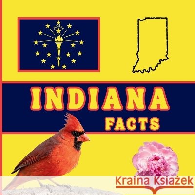Indiana Facts: Interesting Facts About Indiana Mimi Jones 9781958985878 Mimi Books - książka