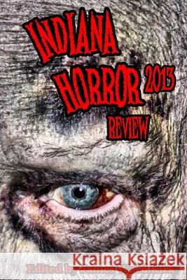 Indiana Horror Review 2013 Lee Forsythe David W. Landrum Roger Cowin 9780615922836 James Ward Kirk Publishing - książka