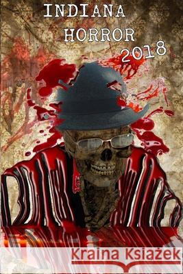 Indiana Horror Review 2018 Carson Buckingham Murphy Edwards Dona Fox 9789492558275 James Ward Kirk Publishing - książka