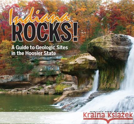 Indiana Rocks Indiana Geological and Water Survey 9780878426874 Mountain Press Publishing Co. - książka