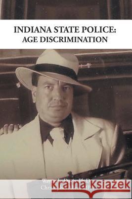 Indiana State Police: Age Discrimination Ph. D. Davis Mpa Allen 9781514475539 Xlibris - książka