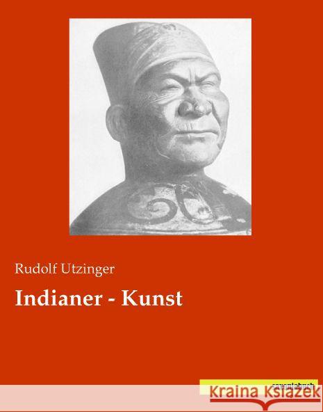 Indianer - Kunst Utzinger, Rudolf 9783957703477 Saxoniabuch.de - książka