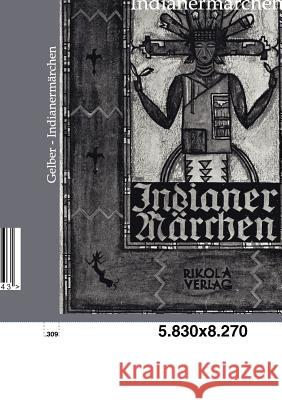 Indianermärchen Gelber, Adolf 9783846001943 Salzwasser-Verlag - książka