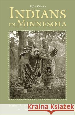 Indians in Minnesota Kathy Davis Graves Elizabeth Ebbott 9780816627332 University of Minnesota Press - książka