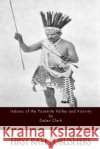 Indians of the Yosemite Valley and Vicinity Galen Clark 9781519524454 Createspace Independent Publishing Platform