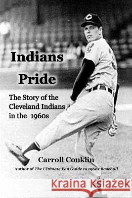 Indians Pride Carroll Conklin 9781537269047 Createspace Independent Publishing Platform - książka