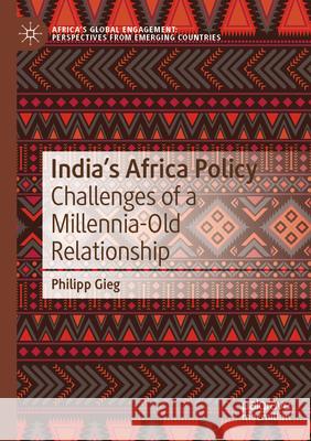 India’s Africa Policy Philipp Gieg 9789811968518 Springer Nature Singapore - książka