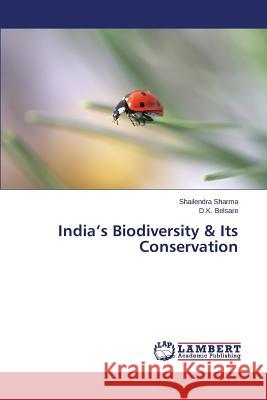 India's Biodiversity & Its Conservation Sharma Shailendra                        Belsare D. K. 9783659629389 LAP Lambert Academic Publishing - książka