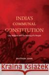 India's Communal Constitution Mathew (O.P. Jindal Global University, India) John 9781009317757 Cambridge University Press