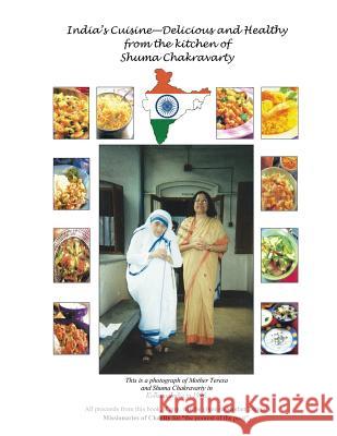 India's Cuisine - Delicious and Healthy from the Kitchen of Shuma Chakravarty Shuma Chakravarty 9780985828240 Converpage - książka