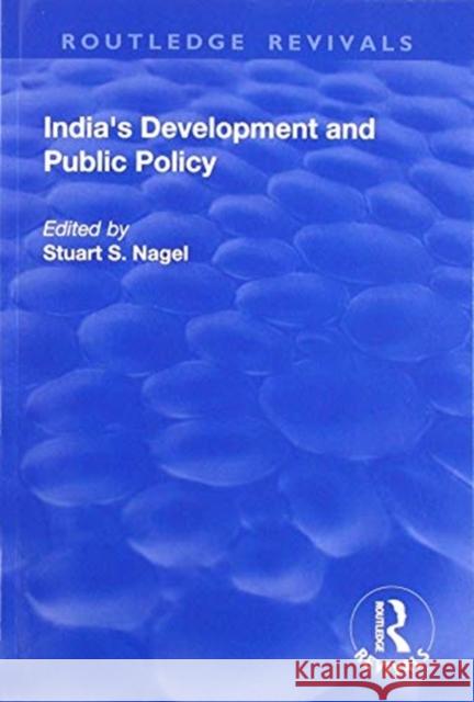 India's Development and Public Policy Stuart S. Nagel 9781138706347 Routledge - książka