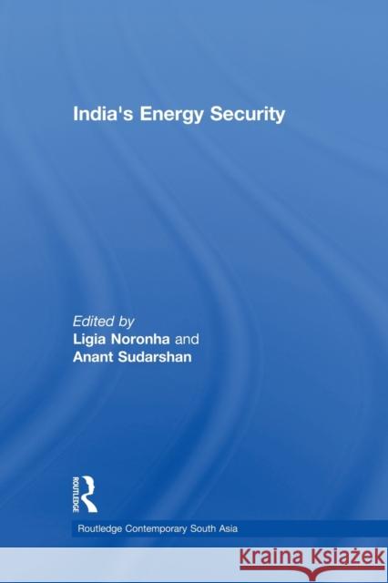 India's Energy Security Ligia Noronha 9780415502030 Routledge - książka