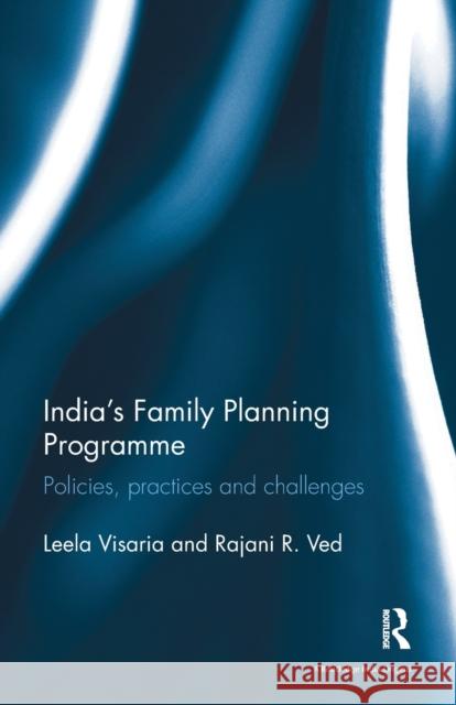 India's Family Planning Programme: Policies, Practices and Challenges Visaria, Leela|||Ved, Rajani R. 9781138488441  - książka