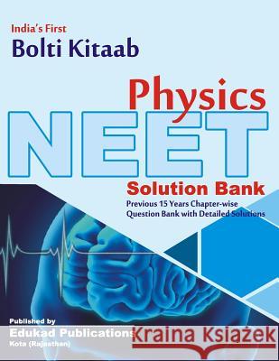 India's First Bolti Kitaab Neet Physics: (previous 15 Years Chapter Wise Questions with Solutions) Amit Kumar Dixit 9788193927410 Amit Kumar Dixit - książka