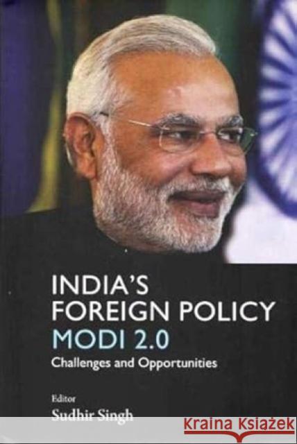 India's Foreign Policy Modi 2.0: Challenges and Opportunities Sudhir Singh 9788194283775 Eurospan (JL) - książka